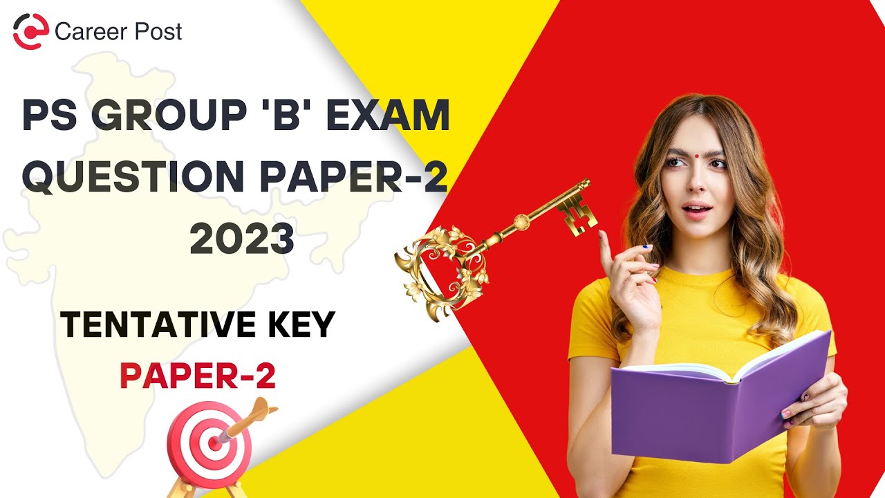 PS GROUP B 2023 QUESTION PAPER KEY PAPER 2: Career Post