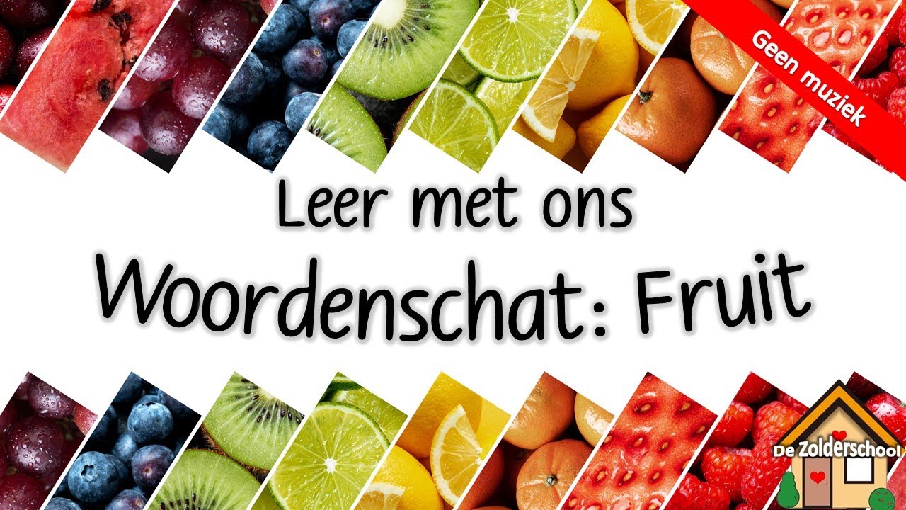 Leer met ons: Woordenschat Fruit - dutch vocabulary fruit - zonder instrumenten