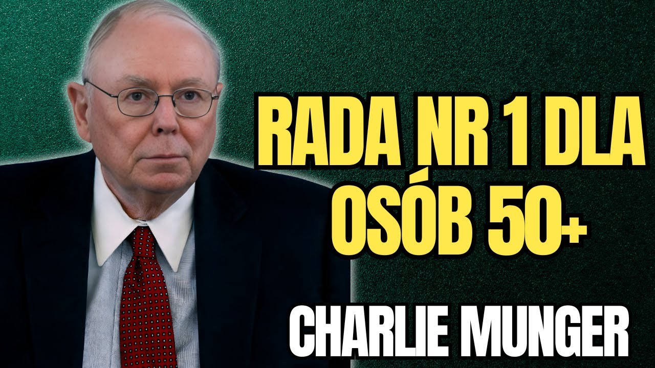 CHARLIE MUNGER -  Porada inwestycyjna nr 1 dla osób powyżej 50. roku życia.