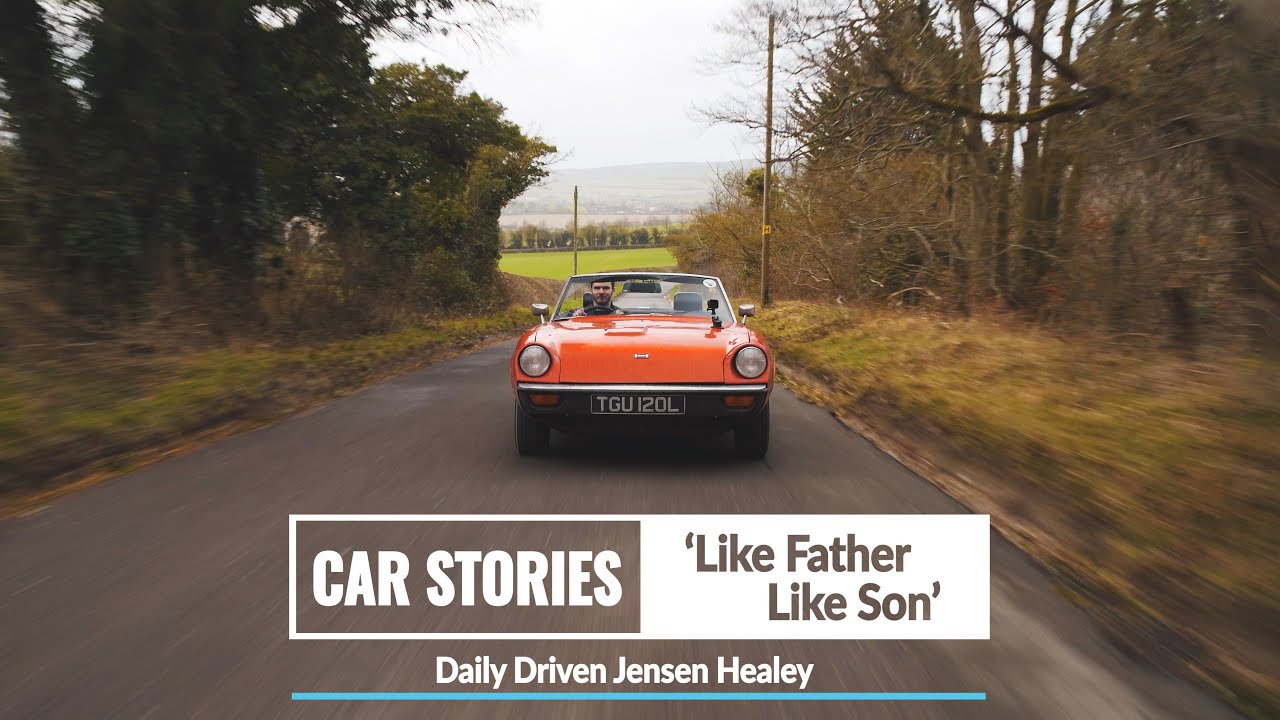 Car Stories - 'Like Father, Like Son' Daily Driven Jensen Healey