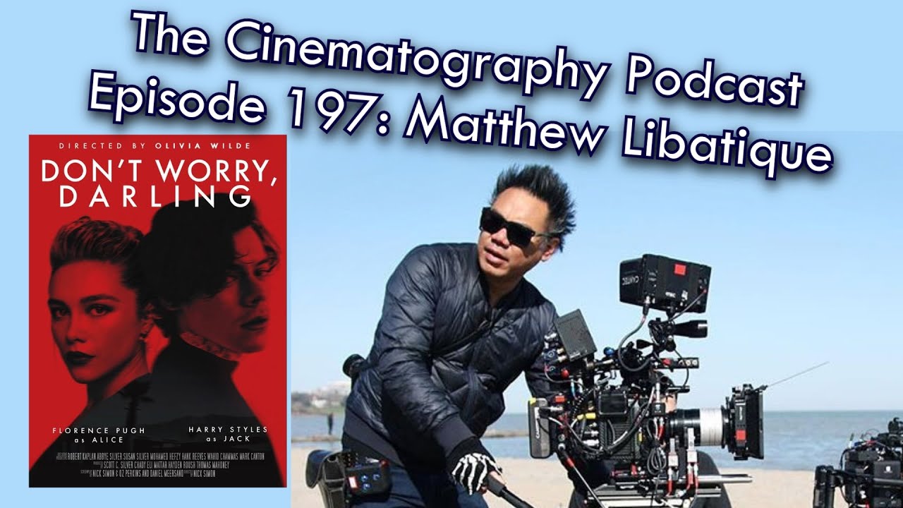 Matthew Libatique, ASC on shooting Don&rsquo;t Worry Darling and The Whale | Cinepod
