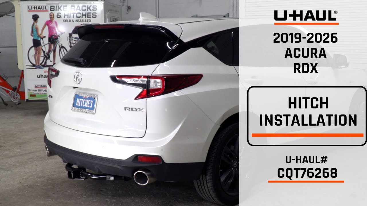 2019-2025 Acura RDX | U-Haul Trailer Hitch Installation | CQT76268
