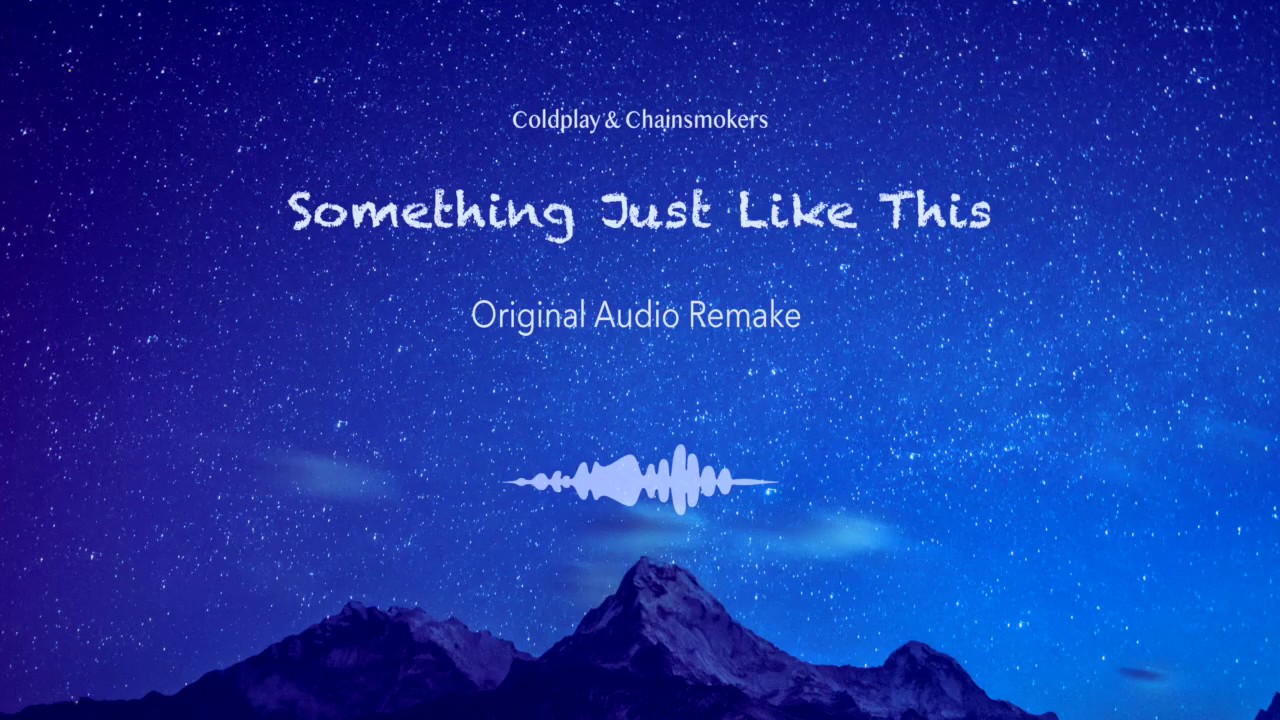 The Chainsmokers & Coldplay - Something Just Like This (Instrumental Remake)
