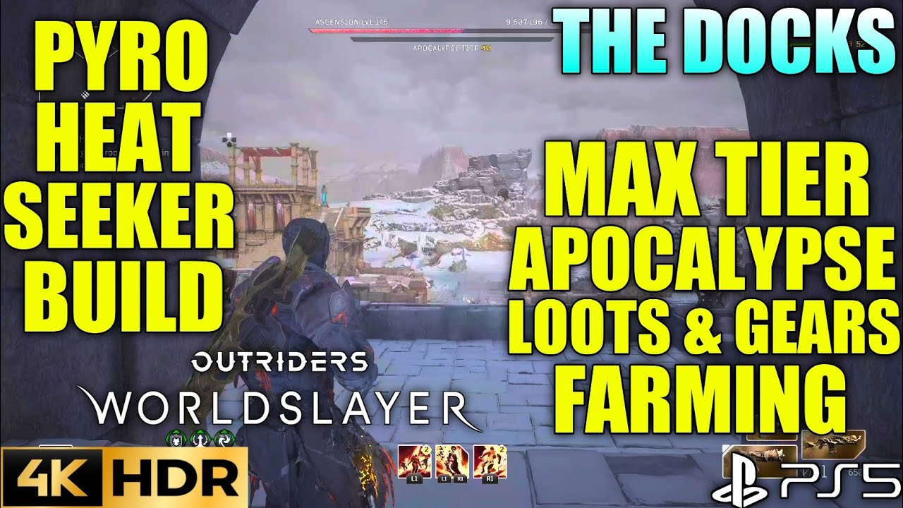 The Docks Max Tier Farming! Pyro Heat Seeker Build OUTRIDERS WORLDSLAYER Pyromancer Heatseeker Build