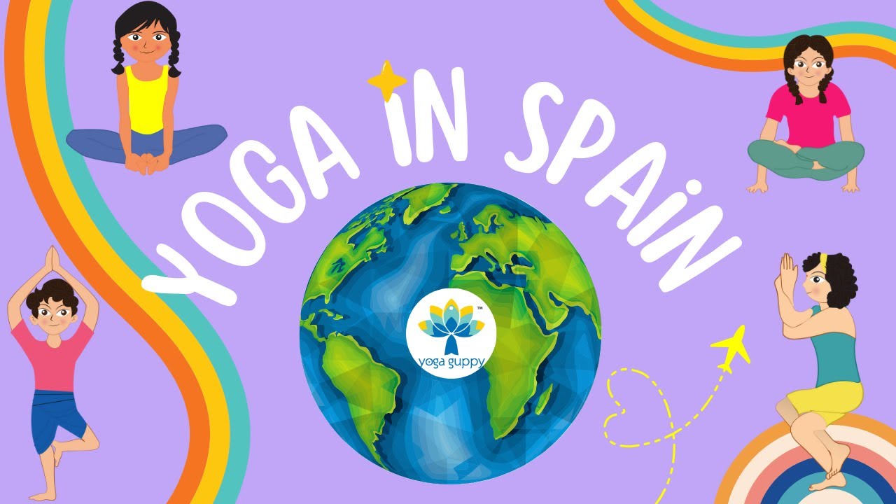 Around the World Yoga for Kids | SPAIN | Learn about Spainish Culture with Yoga Poses | Yoga Guppy