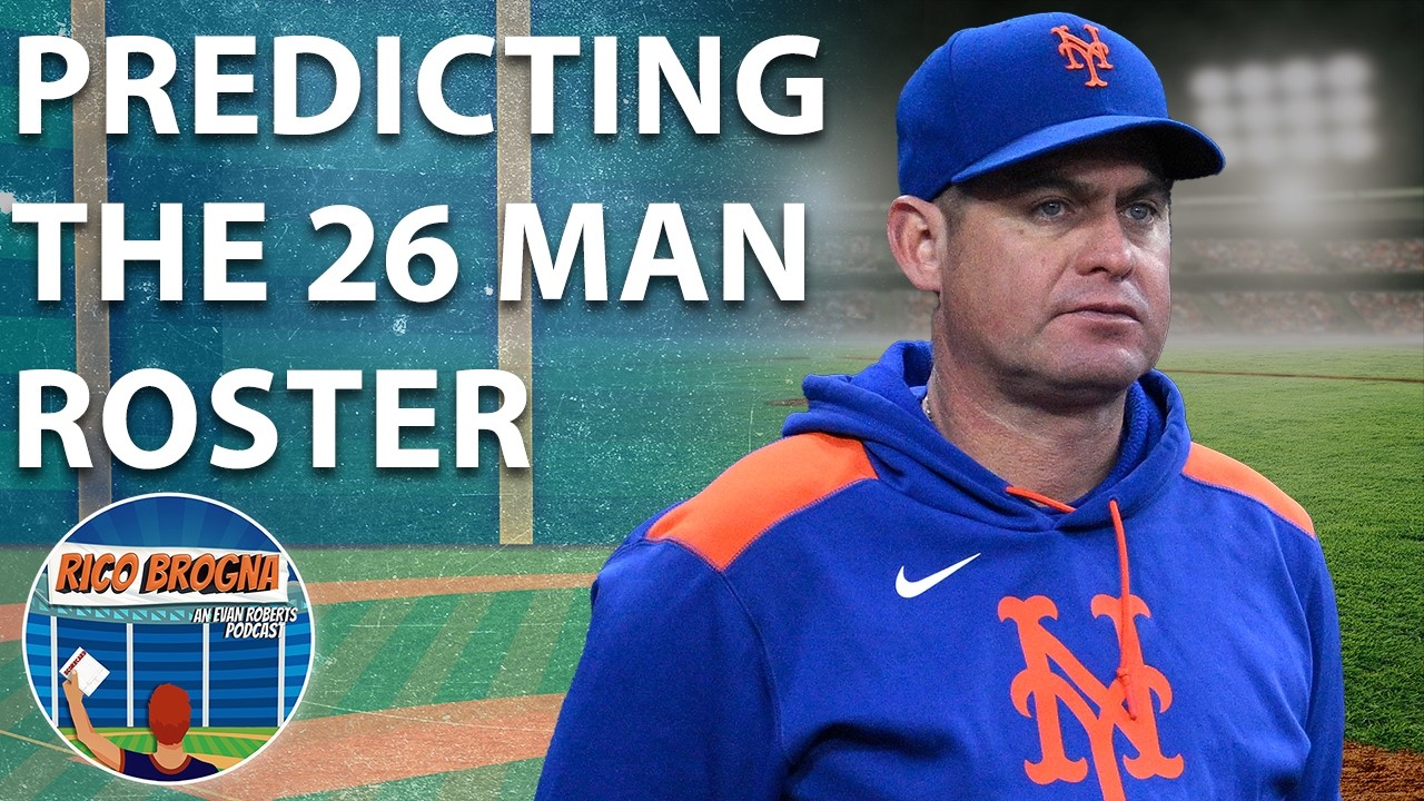 New York Mets 26 Man Roster Prediction - Rico Brogna Episode 635