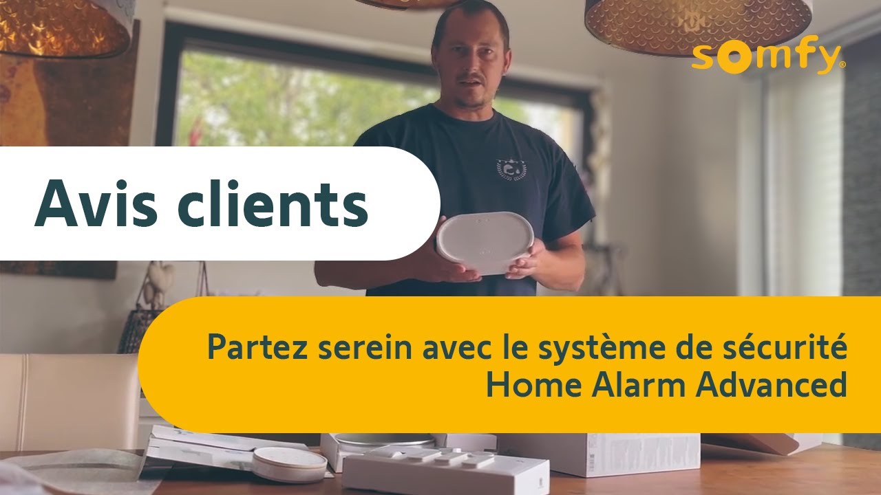 Home Alarm Advanced, partez serein : test et avis client de Sébastien | Somfy