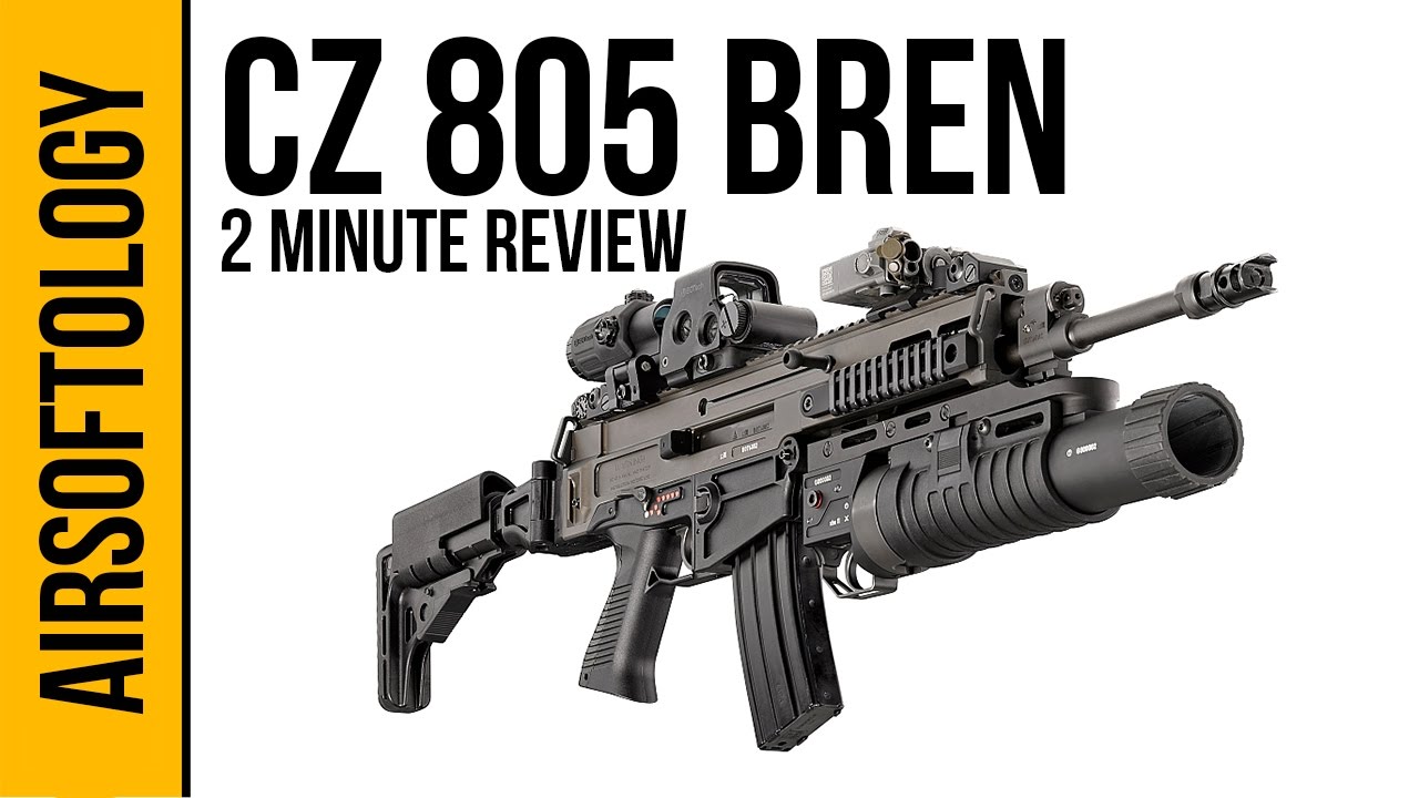 CZ 805 Bren - In 2 Minutes | Airsoftology's 