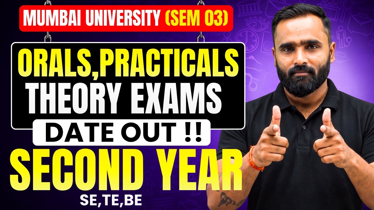 Second Year Engineering | ORAL, PRACTICALS & Theory Exam Date OUT !! | Mumbai University (Sem 03)