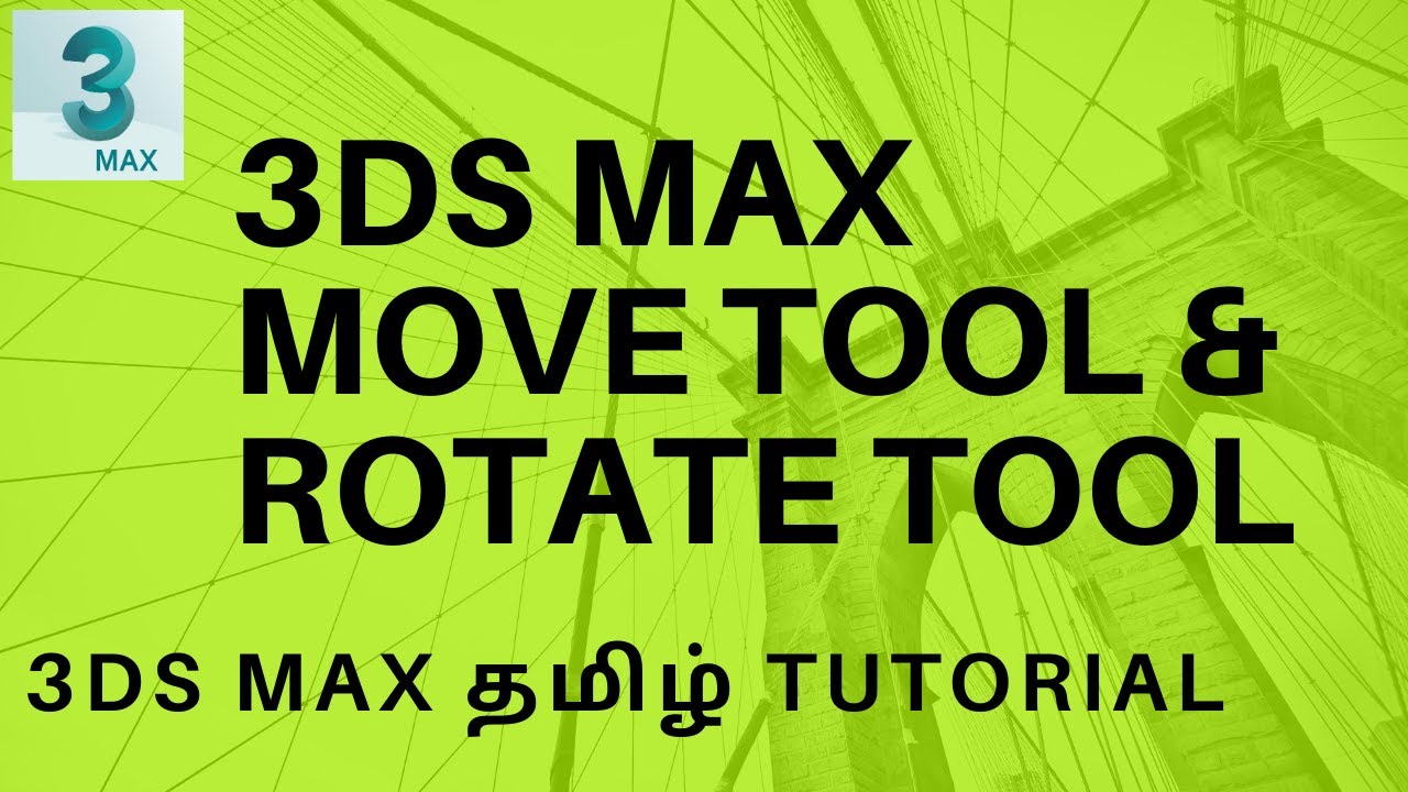 MOVE TOOL || ROTATE TOOL || 3DS MAX TUTORIAL IN TAMIL || SMT