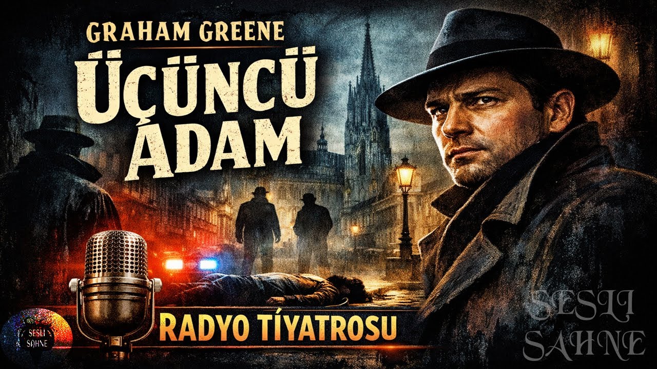 Üçüncü Adam- Graham Greene #cinayet #polisiye #radyotiyatrosu