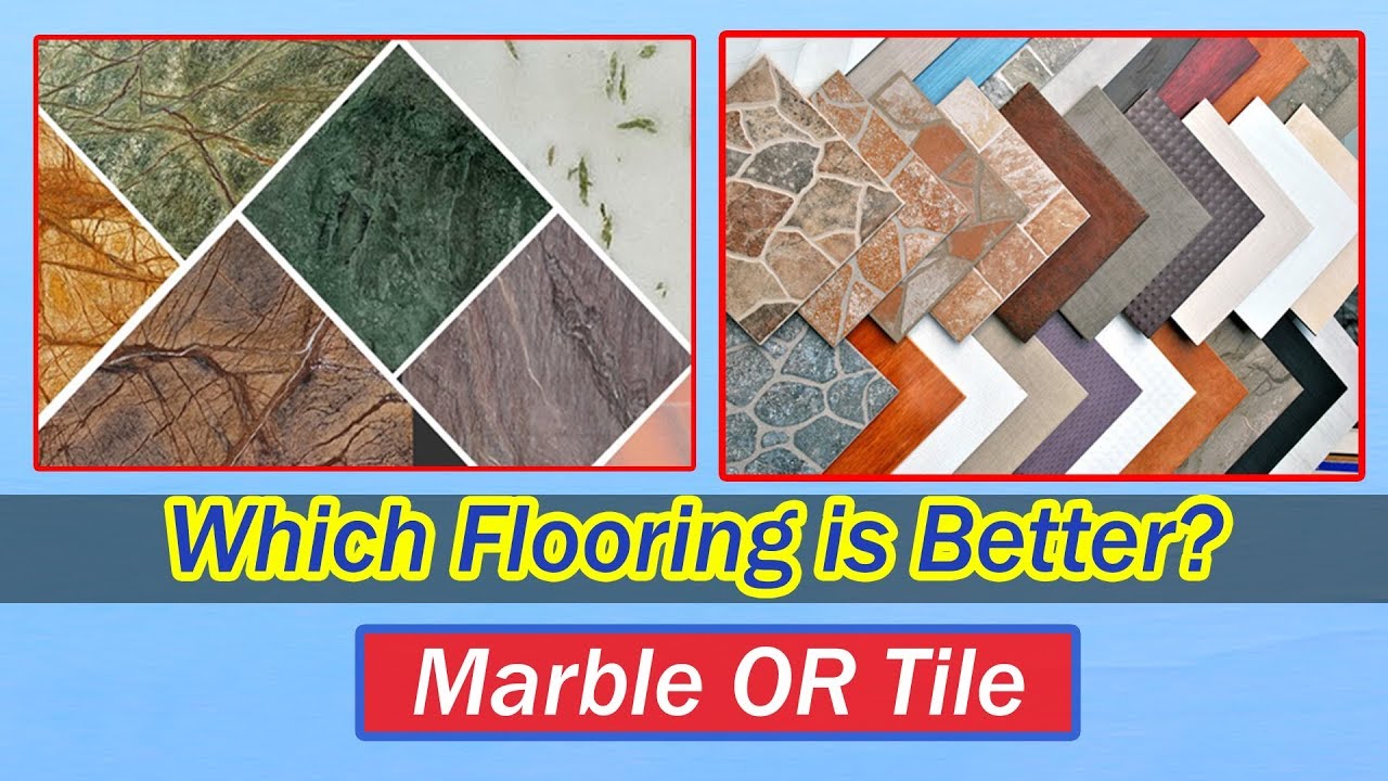 Which Flooring is Better? Marble or Tile - Marble vs Tile