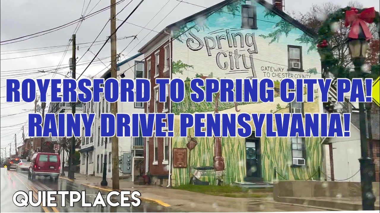 ROYERSFORD to Spring City, PA RAINY Drive! Chester County!
