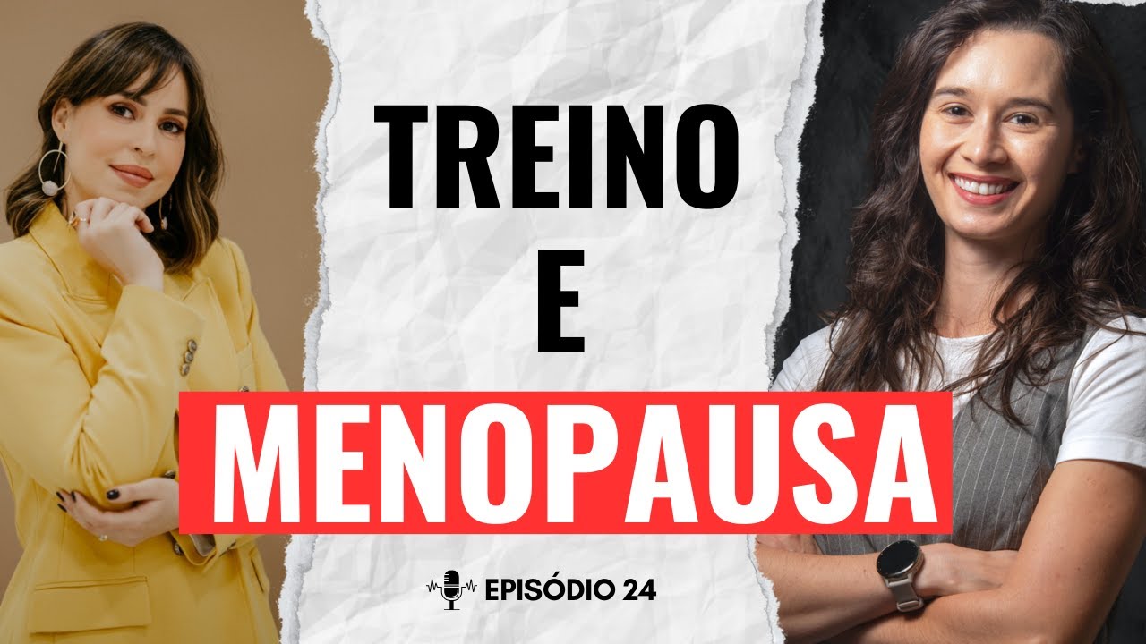Como Navegar a Chegada da Menopausa | #24