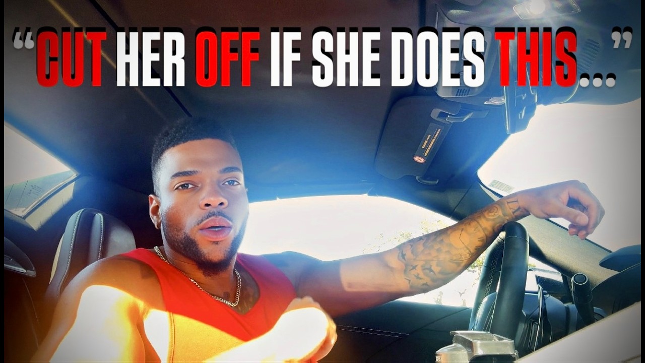CUT WOMEN OFF If They DO THIS...