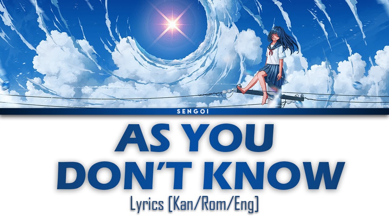 Rokudenashi - As you don't know | Lyrics [Kan/Rom/Eng]