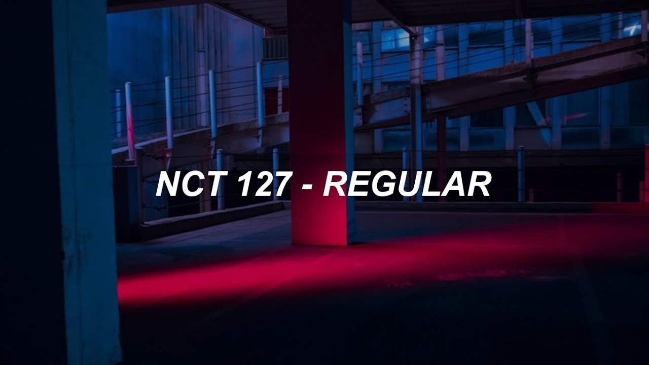 NCT 127 엔시티 127 'Regular (Korean Ver.)' Easy Lyrics