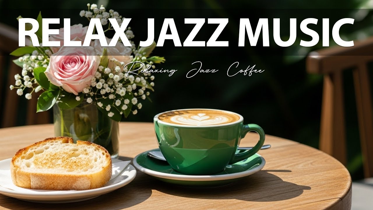 Relax Jazz Music ☕ Relaxing Jazz Music with Relaxing Jazz & Bossa Nova Piano for Great Mood