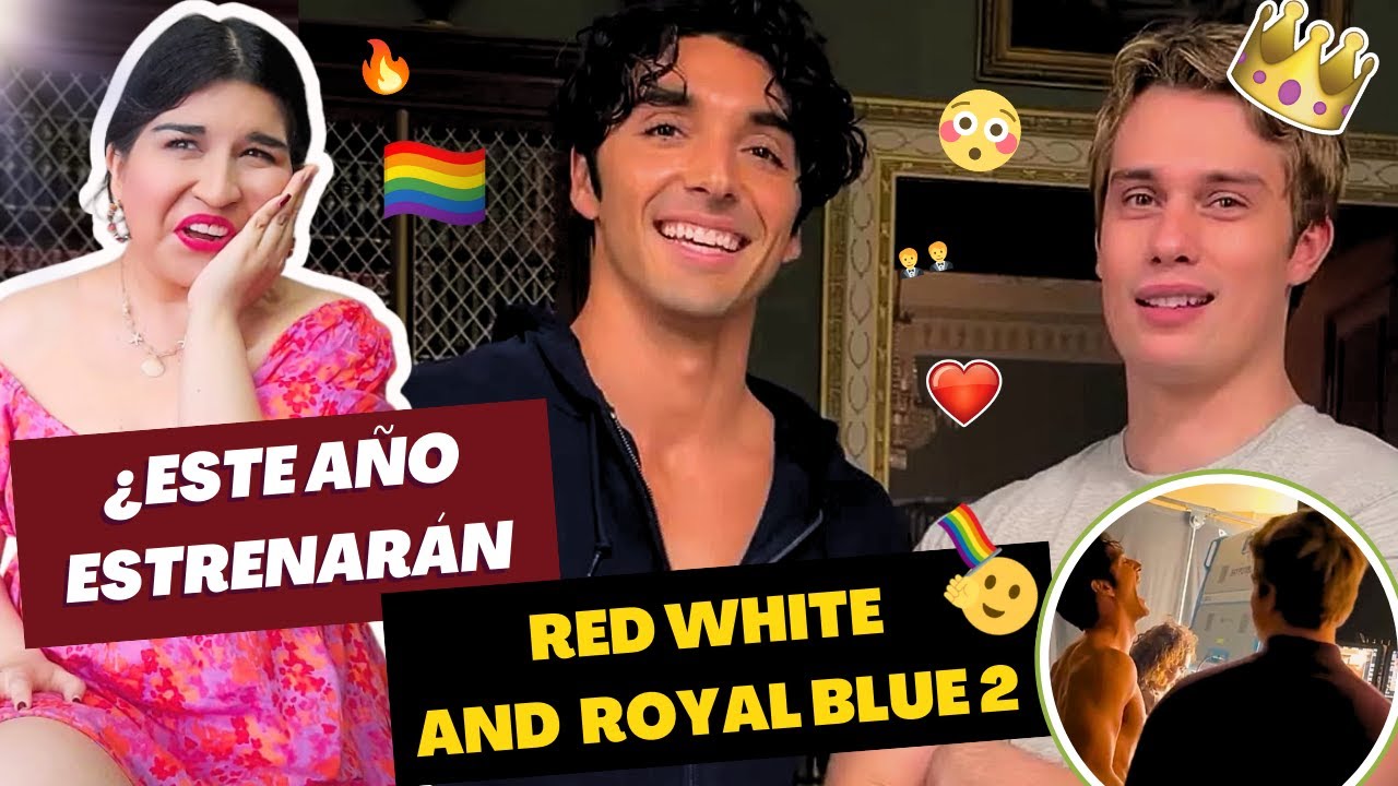 INICIAN GRABACIONES de RED WHITE AND ROYAL BLUE🌈red white and royal blue|red white and royal wedding