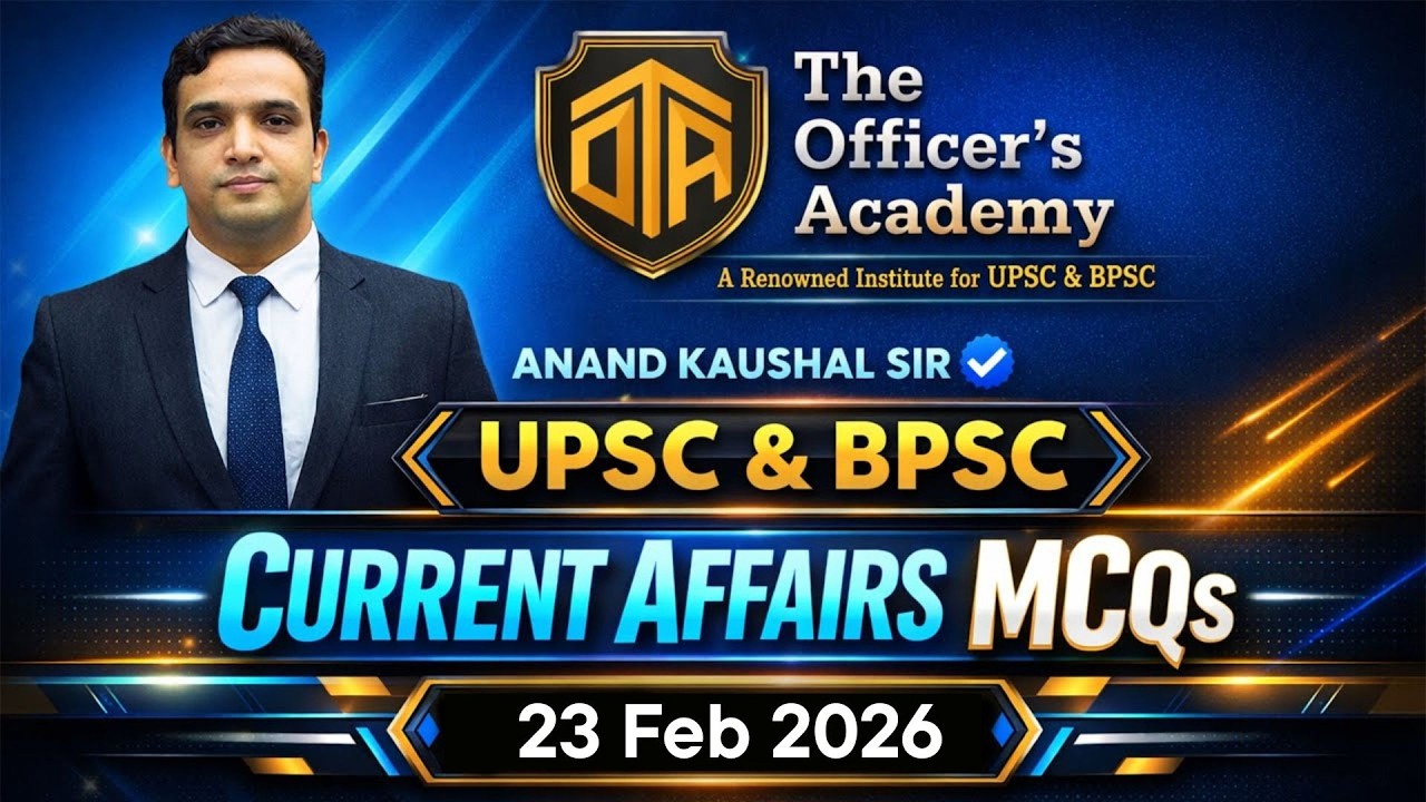 23 Feb. 2026 Current Affairs | Daily Current Affairs with MCQs | Anand Kaushal Sir #bpsc