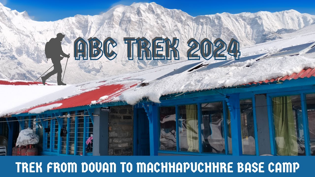 Trek from Dovan to Machhapuchhre Base Camp | Annapurna Base Camp Trek- 2024 |EP-4