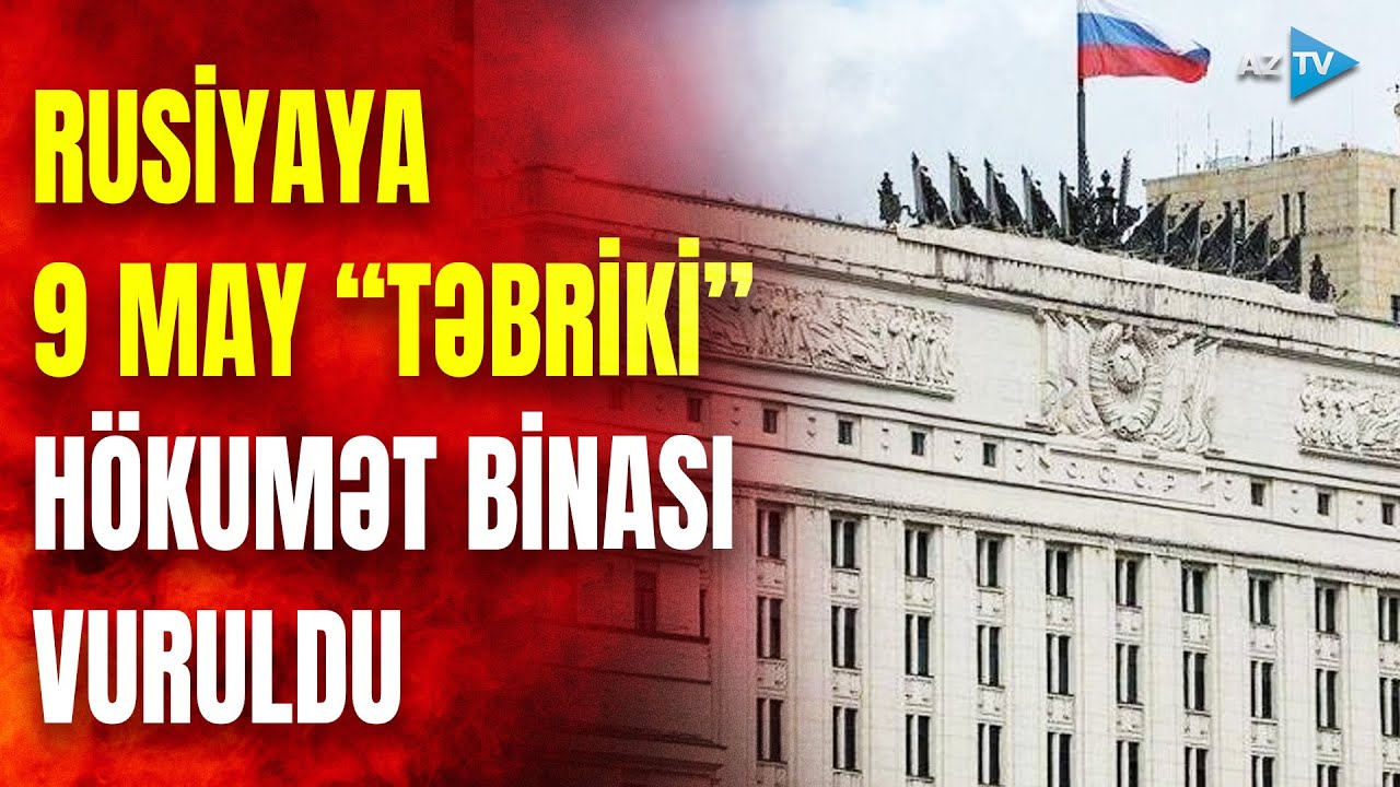 TƏCİLİ! Ukrayna Rusiyada HÖKUMƏT BİNASINI VURDU: 9 May paradı ərəfəsində hücum həyata keçirildi
