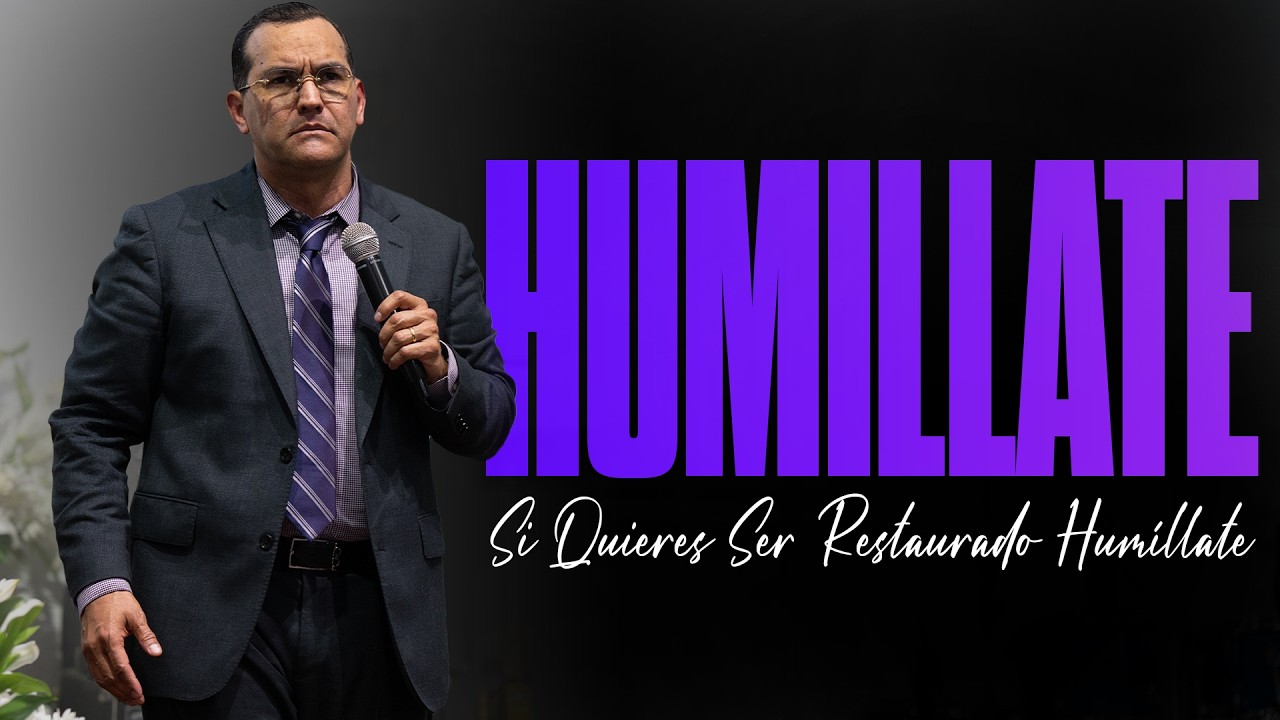 Si Quieres Ser Restaurado Hum&iacute;llate || Pastor General David Gutierrez