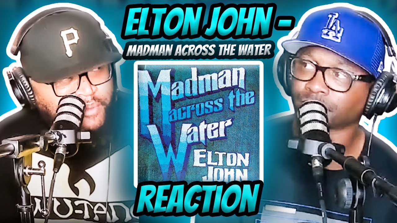 Elton John - Madman Across The Water (REACTION) 