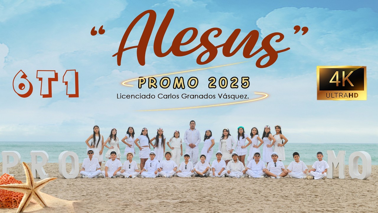 ALESUS  | 6 Grado Talento 1 –PROMOCIÓN 2025 Recuerdos que nunca se olvidan