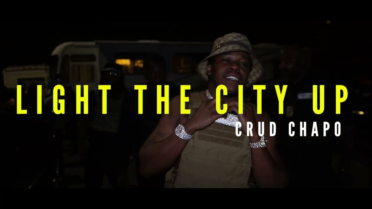 Crudchapo - Light The City Up (OFFICIAL VIDEO)
