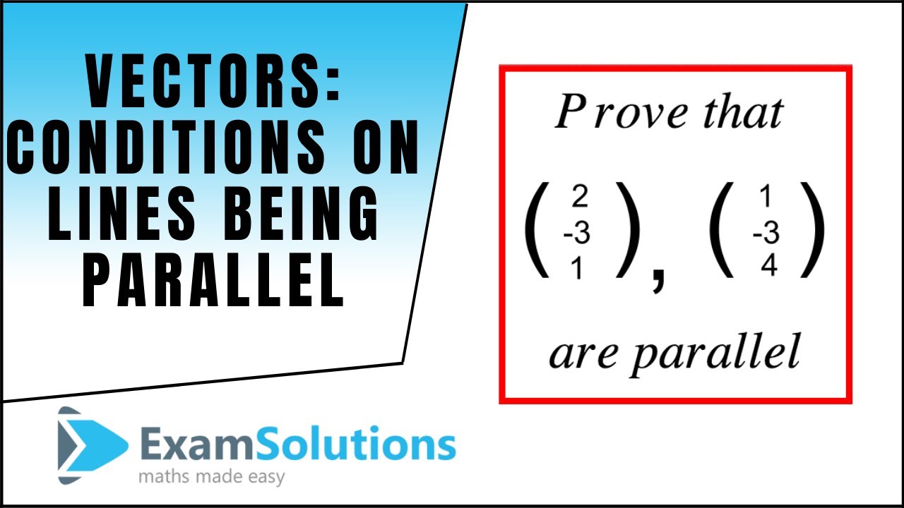 Векторы: Условия параллельности прямых: ExamSolutions