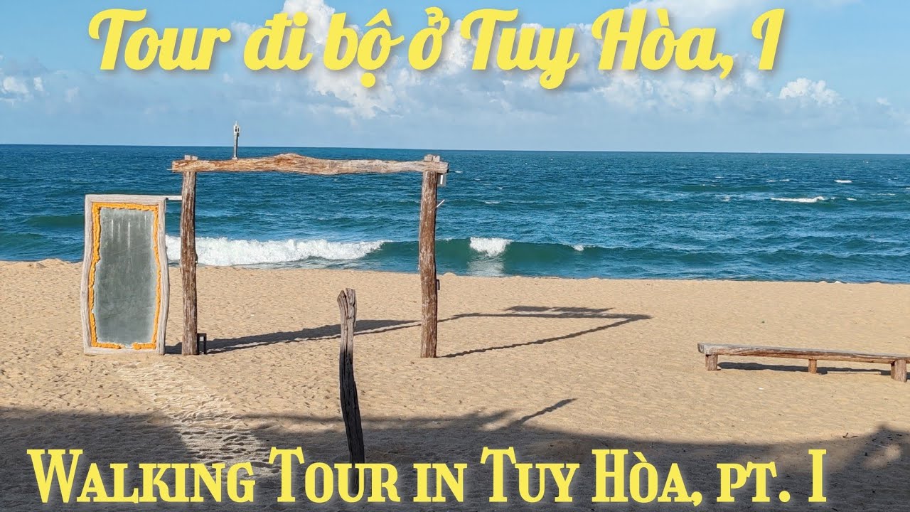 Walking tour in Tuy Hoa, pt.1. Đi bộ tham quan Tuy Hòa, ph. 1 (17 Oct. 2025)