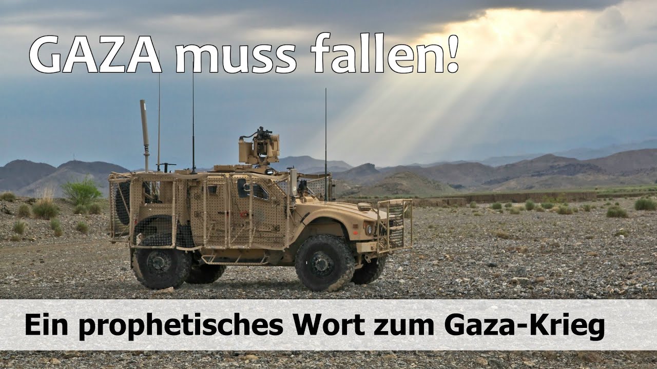 GAZA muss fallen  -  Prophetisches Wort