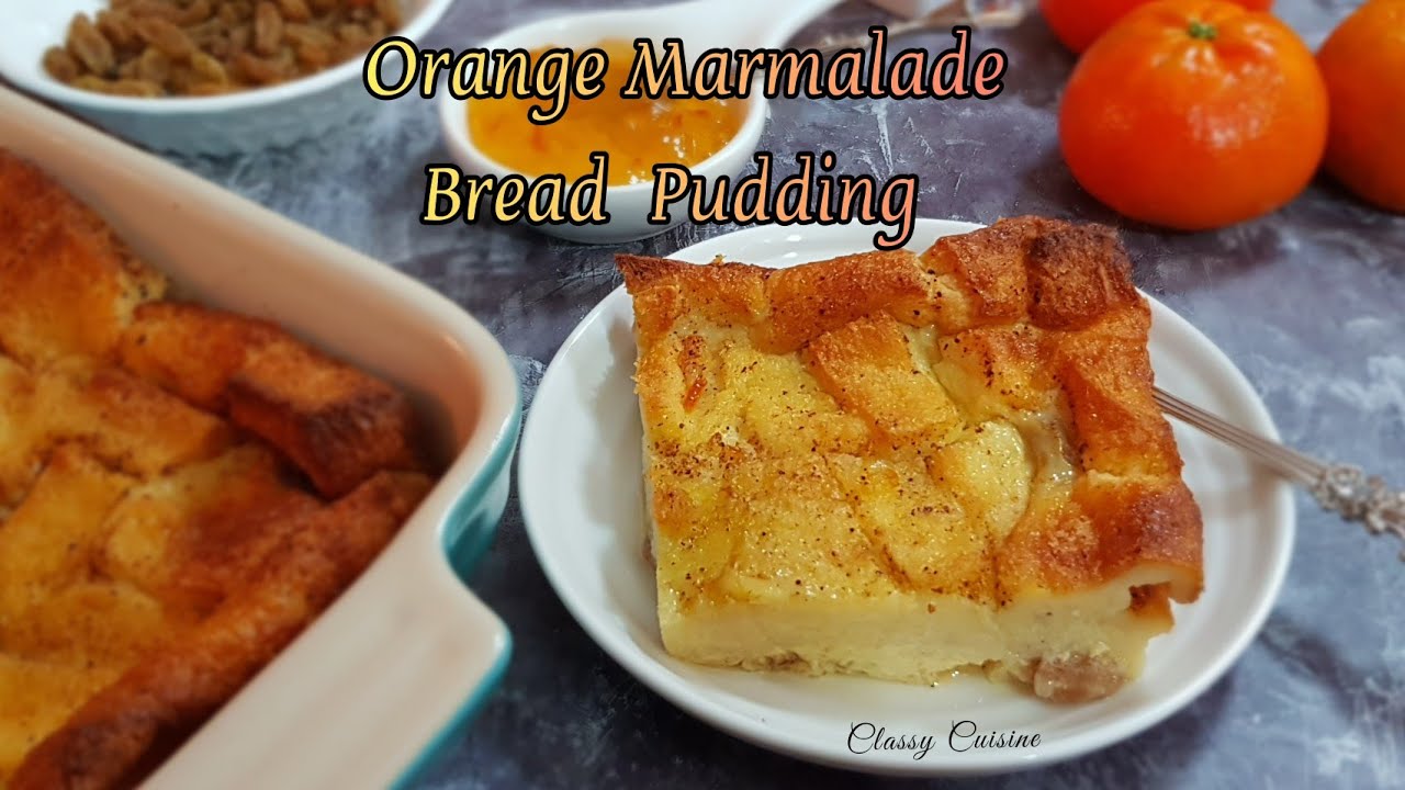 Orange Marmalade Bread Pudding || Bread Pudding ||