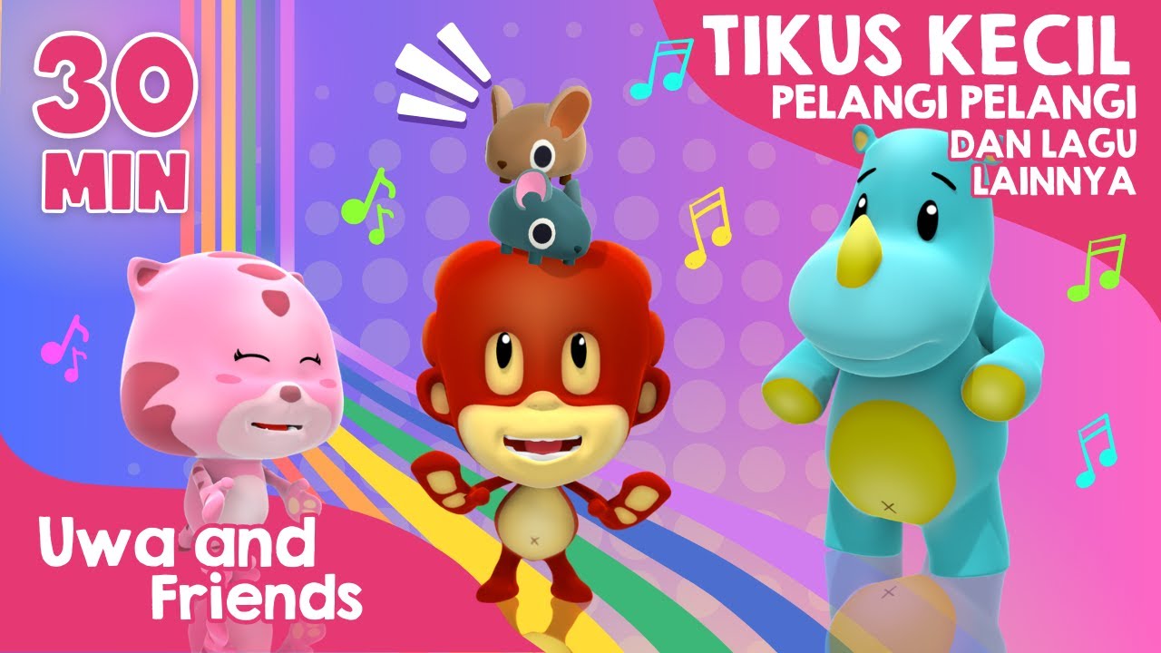Tikus Kecil, Pelangi Pelangi, dan Lagu Lainnya - 30 Menit Kompilasi Lagu Anak Indonesia