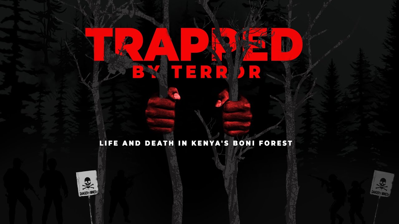 Trapped By Terror: Life and Death In Kenya's Boni Forest