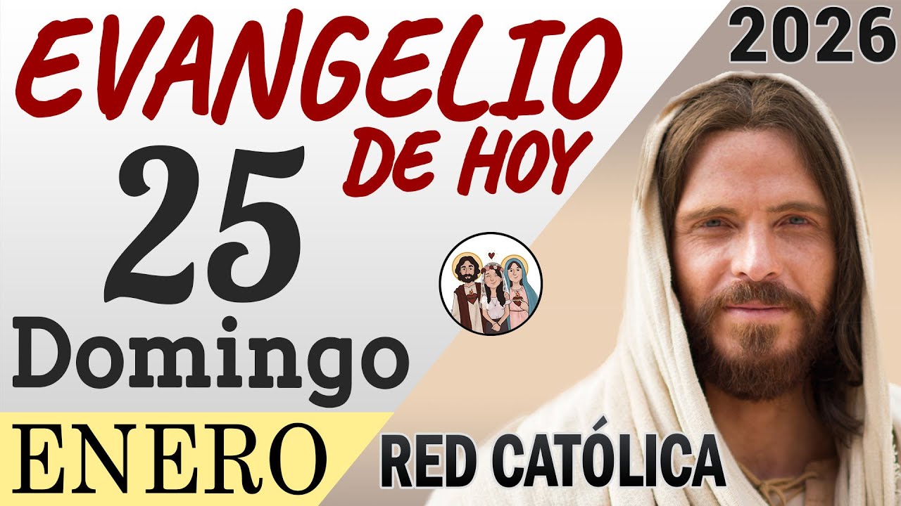 Evangelio de Hoy Domingo 25 de Enero de 2026 | REFLEXIÓN | Red Catolica
