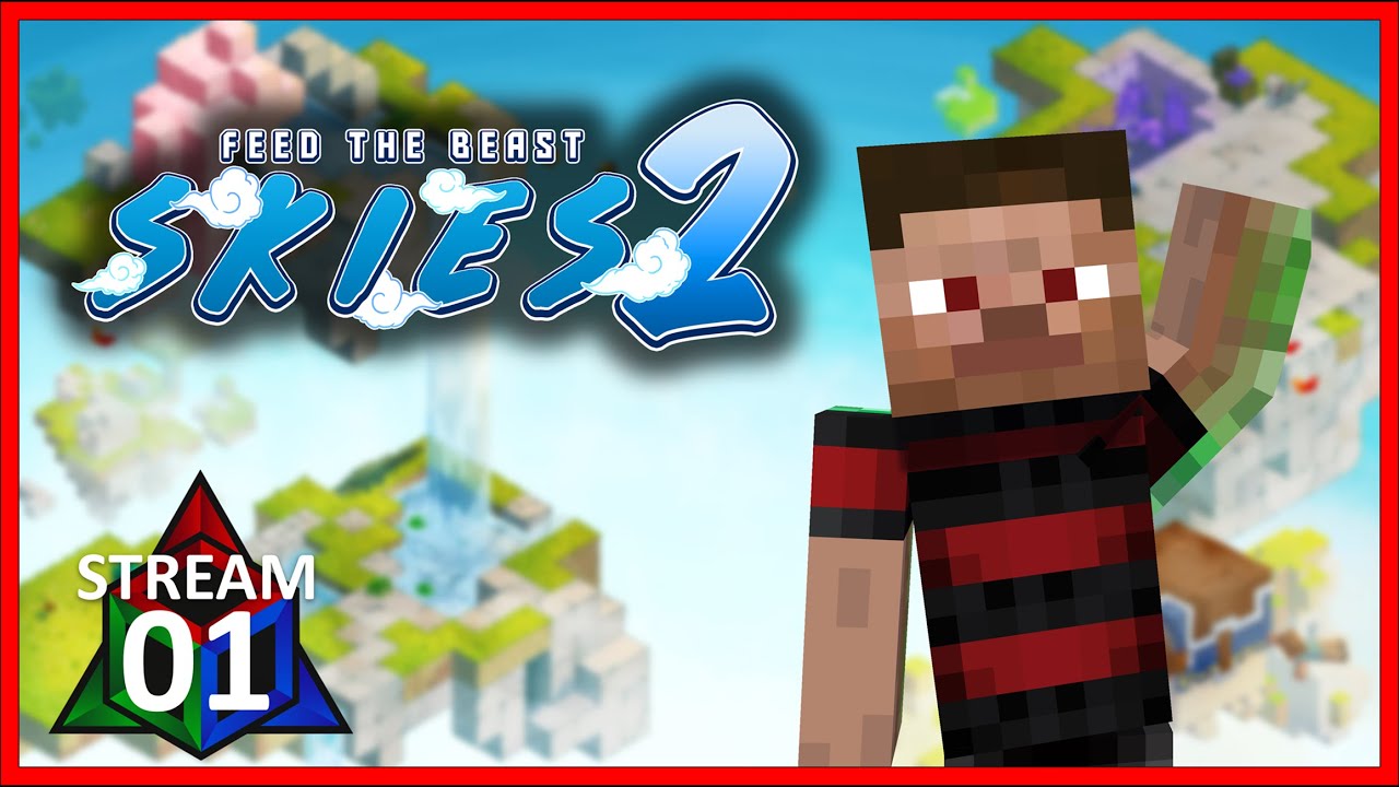 FTB Skies 2 LAUNCH STREAM - Day 1 Stream VOD