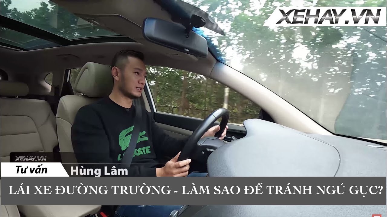 |TIPS| Lái xe ĐƯỜNG DÀI, cần làm gì để tránh BUỒN NGỦ? |XEHAY.VN|