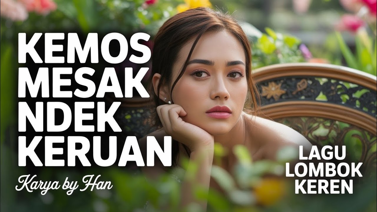 KEMOS MESAK NDEK KERUAN Karya by Han @MUSICAINDIELOMBOK