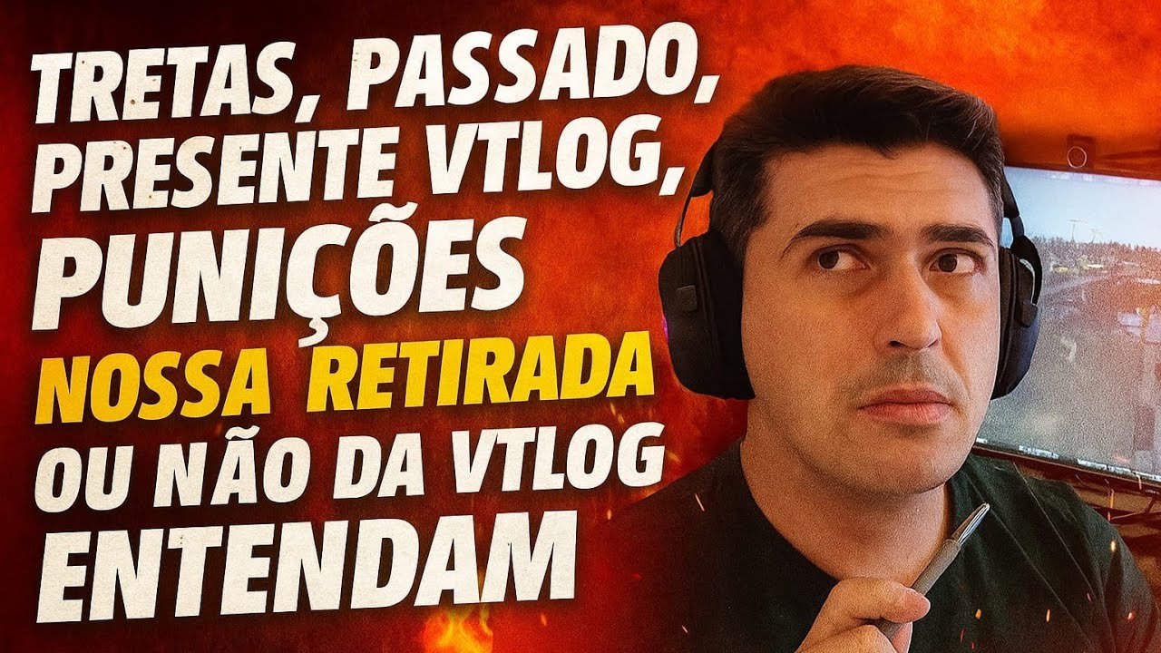 TRETAS, PASSADO, PRESENTE, VTLOG, PUNI&Ccedil;&Otilde;ES NOSSA RETIRADA OU NAO DA VTLOG ETENDAM