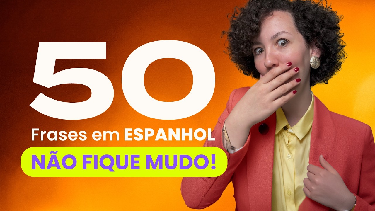 50 FRASES PRONTAS para PUXAR ASSUNTO em ESPANHOL (sem travar!) | Vamos a Hablar Español