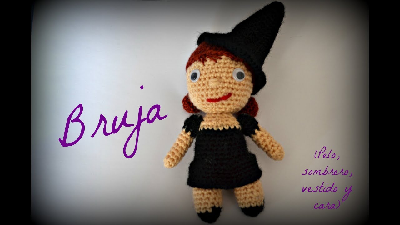 Bruja (pelo, vestido, sombrero y cara) || Crochet o ganchillo.