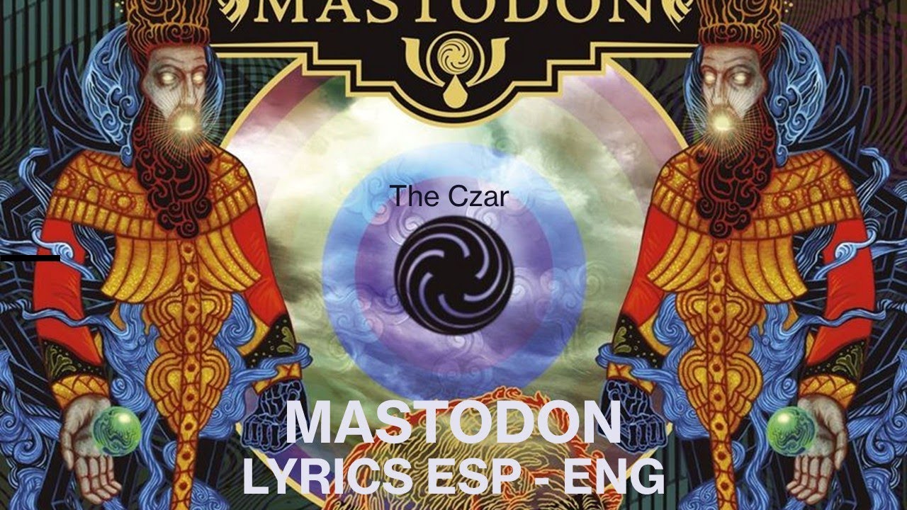Mastodon - The Czar sub Español/English