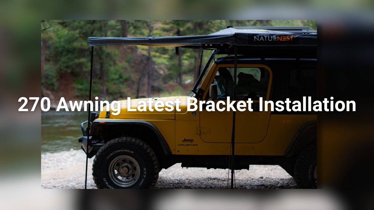 Naturnest 270 Awning Latest Bracket Installation Video