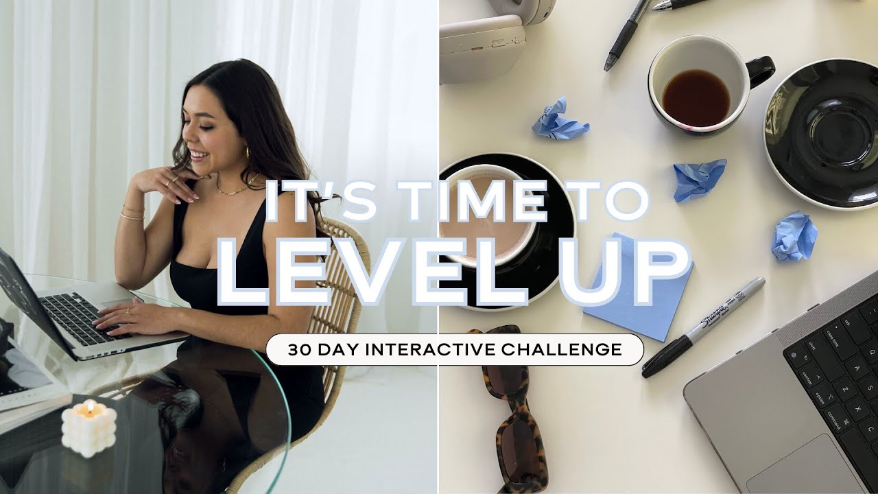 LEVEL UP YOUR LIFE (30 day challenge) self-growth + habits