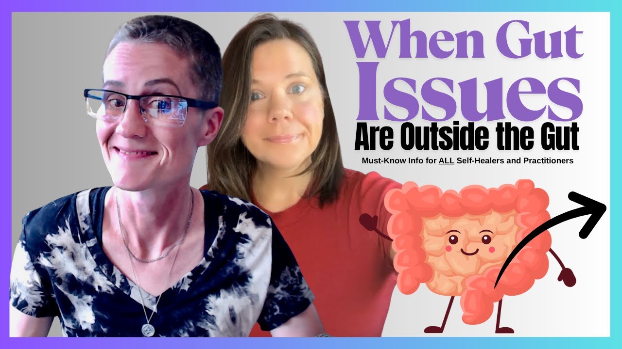 When Gut Issues Are Outside the Gut