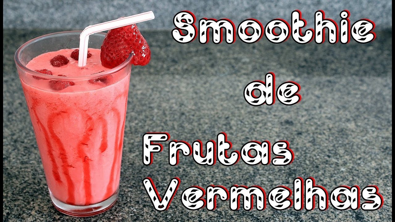 Smoothie de Frutas Vermelhas (F&Aacute;CIL) - Sisters Lellis