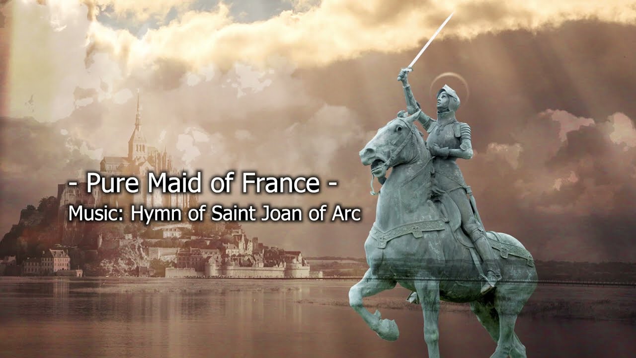Pure Maid of France - Hymn of Saint Joan of Arc