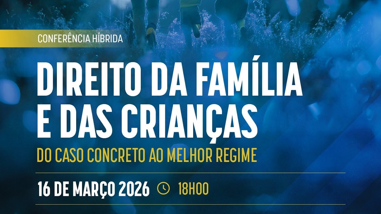 Direito da Família e das Crianças, do caso concreto ao melhor regime